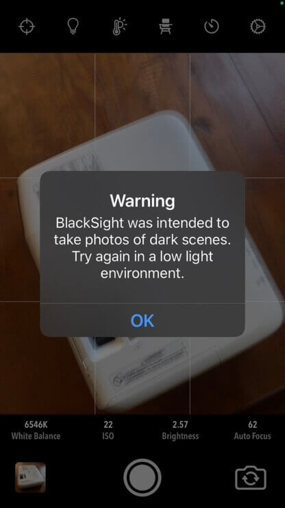 Warning from BlackSight telling you that it only takes photos of dark scenes.